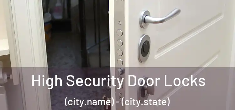  High Security Door Locks (city.name) - (city.state)